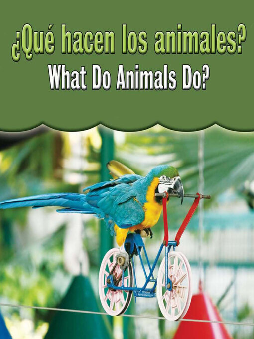 Title details for ¿Qué hacen los animales? (What Do Animals Do?) by Cambridge - Available